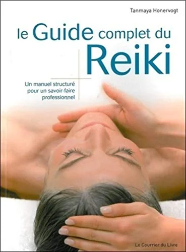 Couverture du livre Le guide complet du Reiki de Tanmaya Honervogt